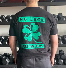 Charger l&#39;image dans la galerie, T-shirt No Luck, ALL Work NOIR
